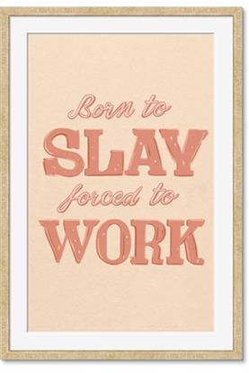 Picture of Born to Slay, Forced to Work